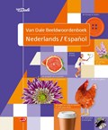 Van Dale Beeldwoordenboek Nederlands/Español | Maria Carmen Almendros de la Rosa ; Francesco Cucinotta ; Annette Dralle ; Hans de Groot | 