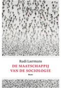 De maatschappij van de sociologie | Rudi Laermans | 