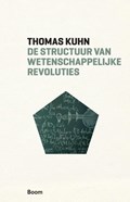 De structuur van wetenschappelijke revoluties | Thomas Kuhn | 