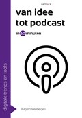 Van idee tot podcast in 60 minuten | Rutger Steenbergen | 