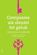 Compassie als sleutel tot geluk | Monique Hulsbergen ; Ernst Bohlmeijer | 