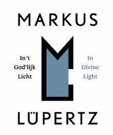 Markus Lupertz / In't God'lijk Licht/In Divine Light