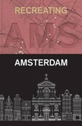 Recreating Amsterdam | Fred Feddes | 