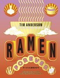 Ramen Forever | Tim Anderson | 