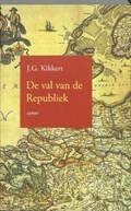 De val van de Republiek | J.G. Kikkert | 