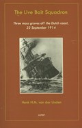 The live bait squadron | Henk H.M. van der Linden | 