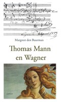 Thomas Mann en Wagner | Margreet den Buurman | 