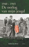 1940-1945 de oorlog van mijn jeugd | Robert Jan Blom | 