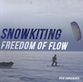 Snowkiting: Freedom of Flow | Dixie Dansercoer | 