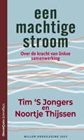 Een machtige stroom | Tim 's Jongers ; Noortje Thijssen | 
