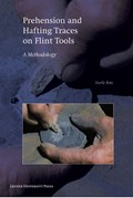 Prehension and hafting traces on flint tools | Veerle Rots | 