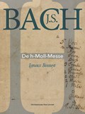 J.S. Bach. De h-Moll-Messe | Ignace Bossuyt | 