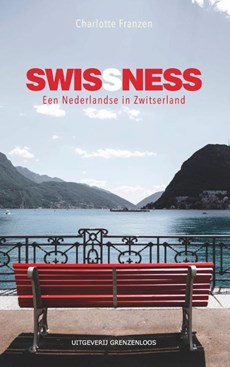 Swissness - Een Nederlandse in Zwitserland