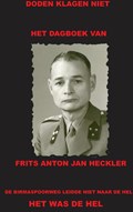 Het dagboek van Frits Anton Jan Heckler | F.A.J. Heckler | 