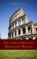 Die sieben ,Heiligen Römischen Reiche | Steffen Fuchs | 