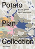 The Potato Plan Collection | Mirjam Züger a.o. ; Kees Christiaanse | 