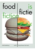 Food is Fictie / Food is Fiction | Linda Roodenburg | 