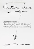 Writingplace journal for Architecture and Literature 3 | Catharina Gabrielsson ; Hélène Frichot ; Anne Kockelkorn ; Kim Gurney ; Robin Wilson ; Naomi Stead ; Klaske Havik ; Marko Jobst | 