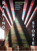 Raining Stories | Marie-Thérèse van Toor ; Lidewij Edelkoort ; Michiel Raaphorst ; Edo Dijksterhuis ; Jaap Huisman | 