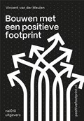 Bouwen met een positieve footprint | Vincent van der Meulen | 