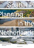 Spatial Planning in the Netherlands | Len de Klerk ; Ries van der Wouden | 