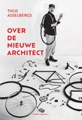 Over de nieuwe architect | Thijs Asselbergs | 
