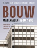 Bouwmaterialen 1940-1990 | Kees Somer ; Ronald Stenvert | 
