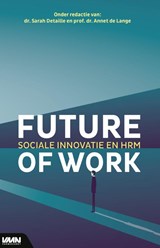 Future of Work | Dr. Annet de Lange ; Dr. Sarah Detaille | 9789462157200