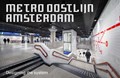 Metro Oostlijn Amsterdam | Maarten van Bremen ; Jeroen van Erp ; Maarten Lever | 