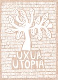Uxua Utopia | Lidewij Edelkoort | 