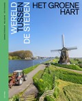 Het Groene Hart | Marinke Steenhuis ; Paul Meurs ; Vita Teunissen | 