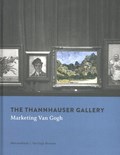 The Thannhauser Gallery | Stefan Koldehoff ; Chris Stolwijk ; Monique Hageman ; Nora Koldehoff | 