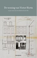 Het Huis van Victor Horta | Barbara Van der Wee ; Françoise Aubry | 