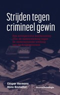 Strijden tegen crimineel gewin | Caspar Hermans ; Hans Boutellier | 