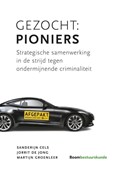 Gezocht: Pioniers | Sanderijn Cels ; Jorrit de Jong ; Martijn Groenleer | 