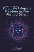 Corporate Religious Freedom and the Rights of Others | Jeroen Temperman | 