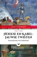 Hoekse en Kabeljauwse Twisten | Anne Doedens ; Liek Mulder | 