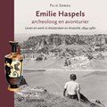 Emilie Haspels, archeoloog en avonturier | Filiz Songu | 