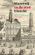 Slavernij en de stad Utrecht | auteur onbekend | 