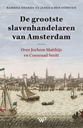 De grootste slavenhandelaren van Amsterdam | Ramona Negrón ; Jessica den Oudsten | 