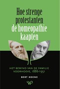 Hoe strenge protestanten de homeopathie kaapten | Bert Koene | 