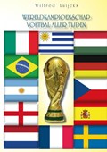 Het wereldkampioenschap voetbal aller tijden | Wilfred Luijckx | 