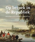 Op bezoek in de Republiek | Angela Jager ; Marije Osnabrugge | 