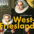 De schilders van West-Friesland | Jim van der Meer Mohr | 