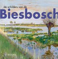 De schilders van de Biesbosch | Pieter Jorissen ; Wim van Wijk | 