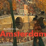 De schilders van Amsterdam | Werner van den Belt ; Bob Hardus | 9789462585157