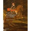Adel en ridderschap in Utrecht | Renger E. de Bruin | 