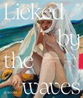 Licked by the waves | Maite van Dijk | 