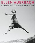 Ellen Auerbach - Berlijn-Tel Aviv-New York | Tessa Theil ; Friederike Völk ; Martin Granderath ; Finn Schütt | 