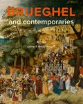 Brueghel and Contemporaries | Lars Hendrikman ; Dorien Tamis | 
